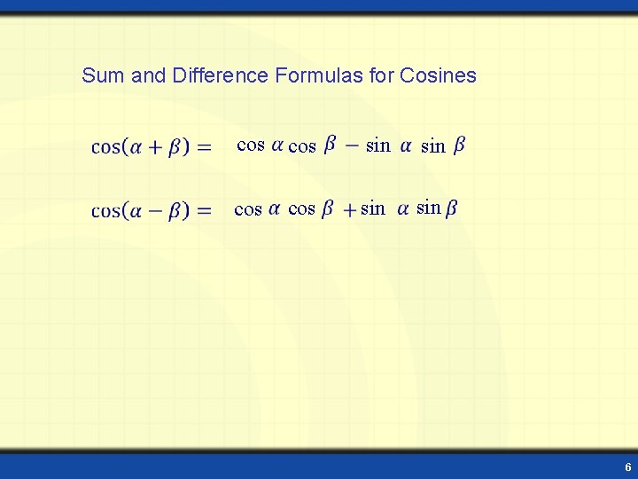 Sum and Difference Formulas for Cosines cos sin 6 