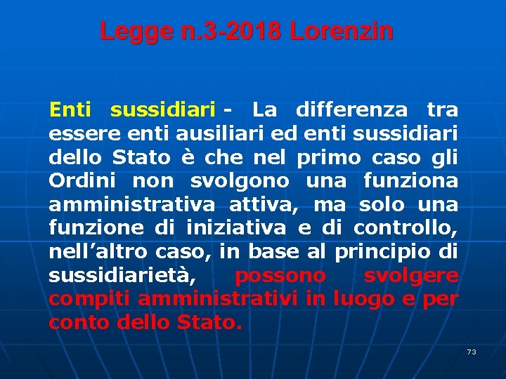 Legge n. 3 -2018 Lorenzin Enti sussidiari - La differenza tra essere enti ausiliari