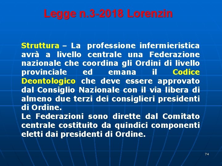 Legge n. 3 -2018 Lorenzin Struttura – La professione infermieristica avrà a livello centrale