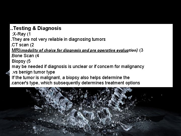 . . Testing & Diagnosis : X-Ray (1. They are not very reliable in