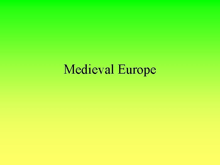 Medieval Europe 