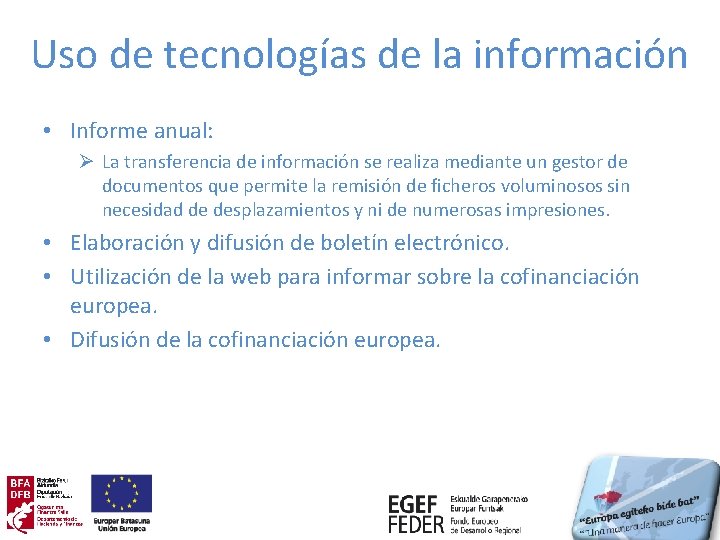 Uso de tecnologías de la información • Informe anual: Ø La transferencia de información