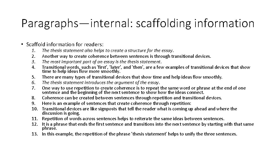 Paragraphs—internal: scaffolding information • Scaffold information for readers: 1. 2. 3. 4. 5. 6.