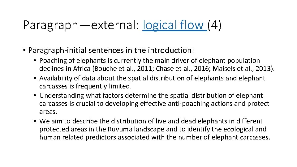 Paragraph—external: logical flow (4) • Paragraph-initial sentences in the introduction: • Poaching of elephants