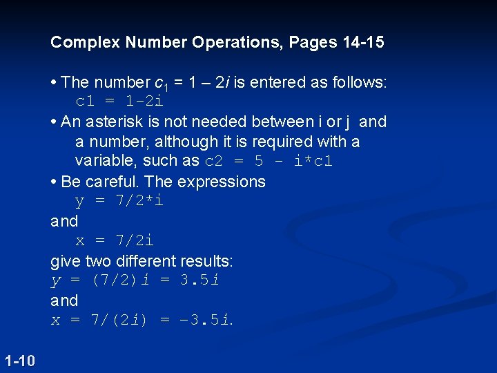Complex Number Operations, Pages 14 -15 • The number c 1 = 1 –