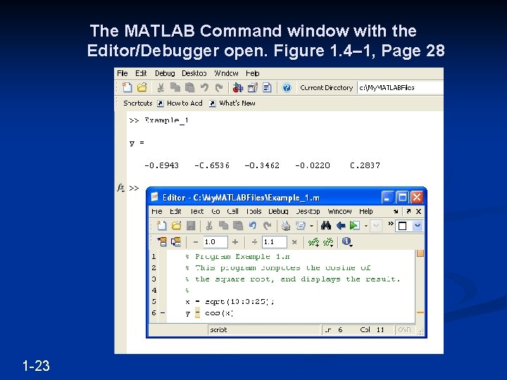 The MATLAB Command window with the Editor/Debugger open. Figure 1. 4– 1, Page 28