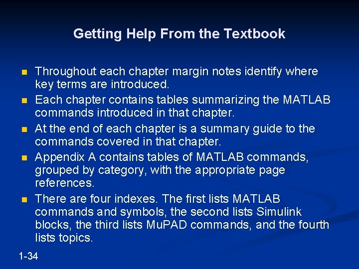 Getting Help From the Textbook n n n Throughout each chapter margin notes identify