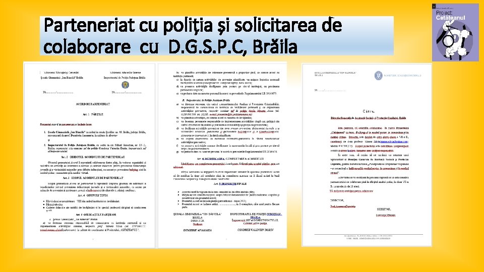 Parteneriat cu poliția și solicitarea de colaborare cu D. G. S. P. C, Brăila