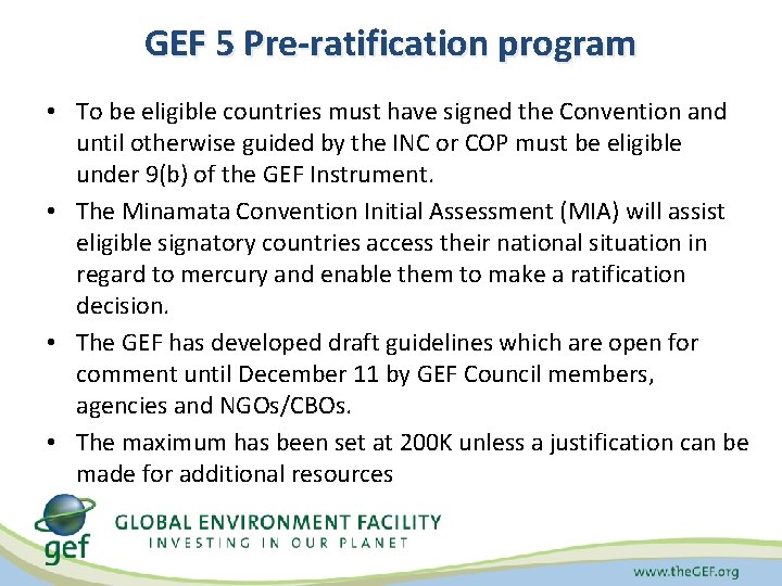 GEF 5 Pre-ratification program • To be eligible countries must have signed the Convention