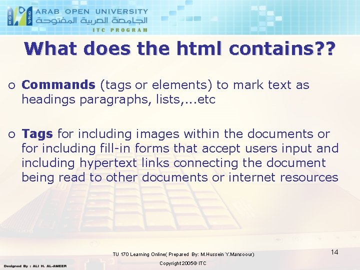 What does the html contains? ? o Commands (tags or elements) to mark text