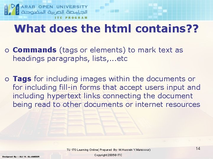What does the html contains? ? o Commands (tags or elements) to mark text