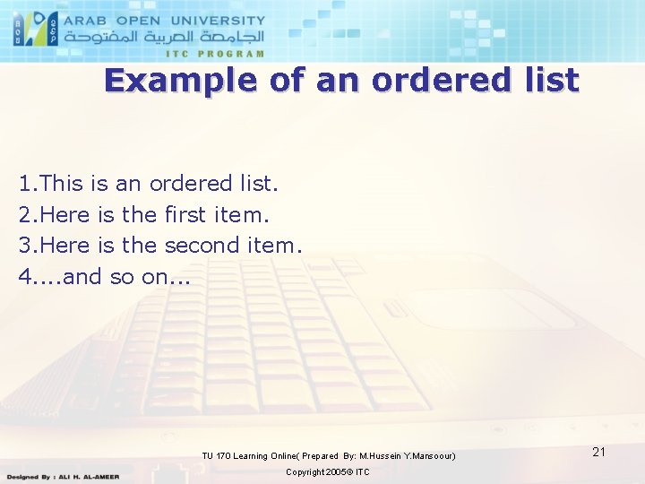 Example of an ordered list 1. This is an ordered list. 2. Here is
