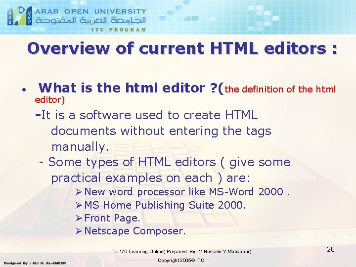 Overview of current HTML editors : • What is the html editor ? (the