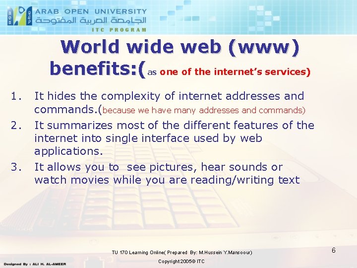 World wide web (www) benefits: (as one of the internet’s services) 1. 2. 3.