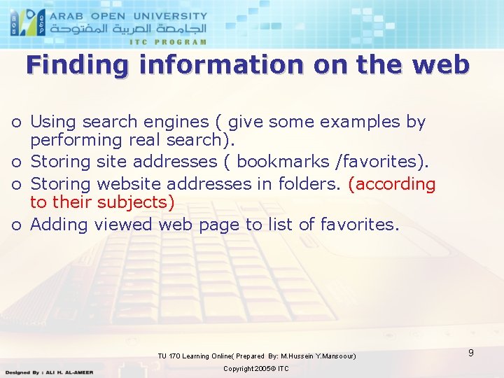 Finding information on the web o Using search engines ( give some examples by