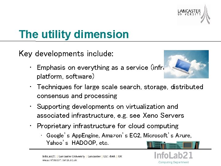 The utility dimension Key developments include: • Emphasis on everything as a service (infrastructure,