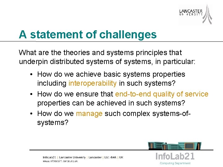 A statement of challenges What are theories and systems principles that underpin distributed systems