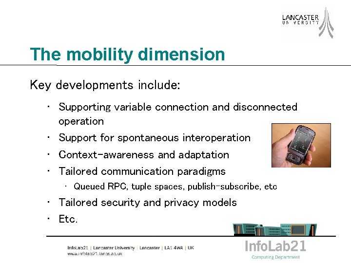 The mobility dimension Key developments include: • Supporting variable connection and disconnected operation •