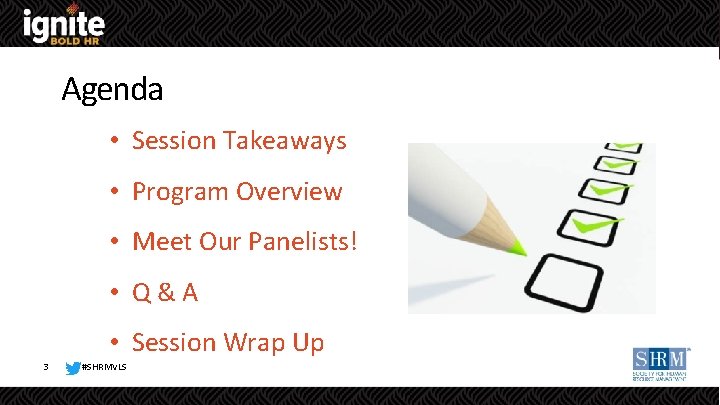 Agenda • Session Takeaways • Program Overview • Meet Our Panelists! • Q&A •