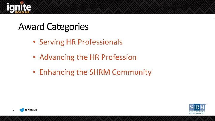 Award Categories • Serving HR Professionals • Advancing the HR Profession • Enhancing the