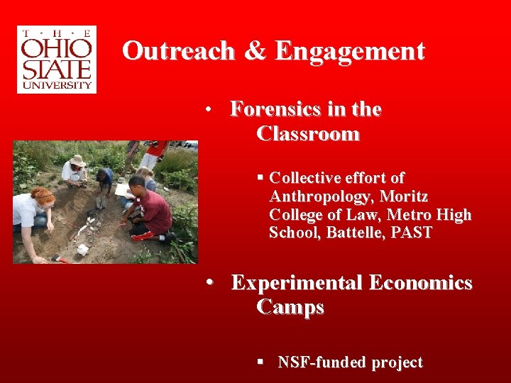 Outreach & Engagement • Forensics in the Classroom § Collective effort of Anthropology, Moritz