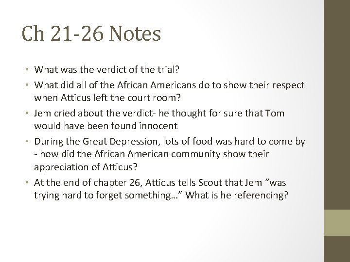 Ch 21 -26 Notes • What was the verdict of the trial? • What