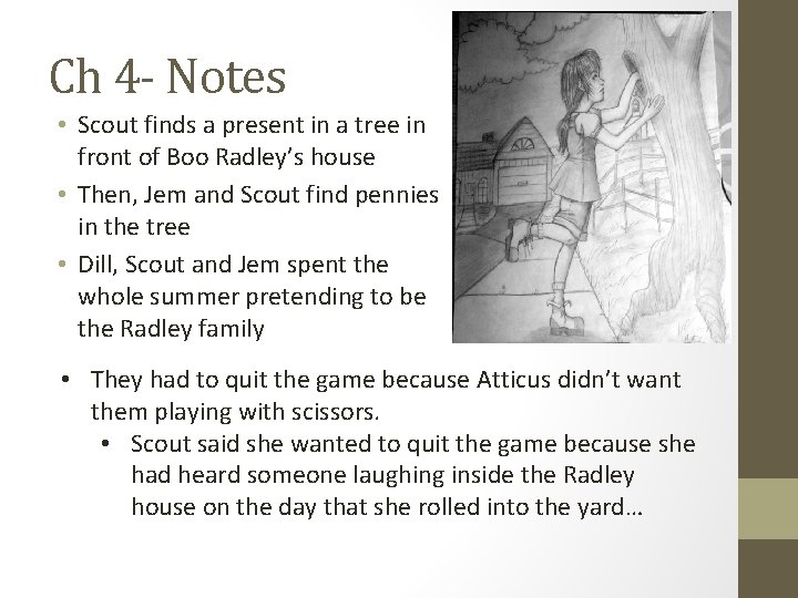 Ch 4 - Notes • Scout finds a present in a tree in front