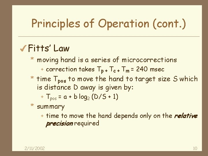 Principles of Operation (cont. ) 4 Fitts’ Law * moving hand is a series