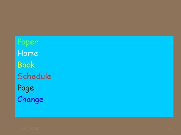 Paper Home Back Schedule Page Change 2/11/2002 17 
