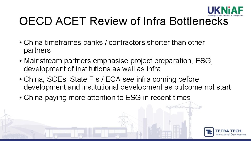 OECD ACET Review of Infra Bottlenecks • China timeframes banks / contractors shorter than