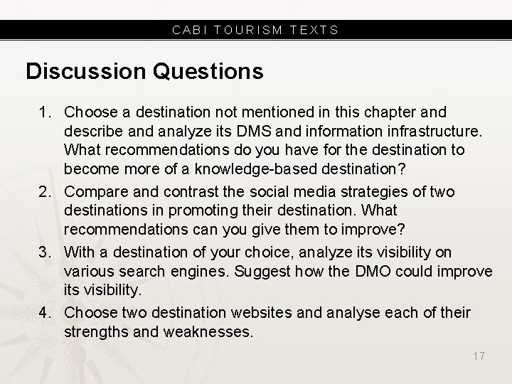 CABI TOURISM TEXTS Discussion Questions 1. Choose a destination not mentioned in this chapter