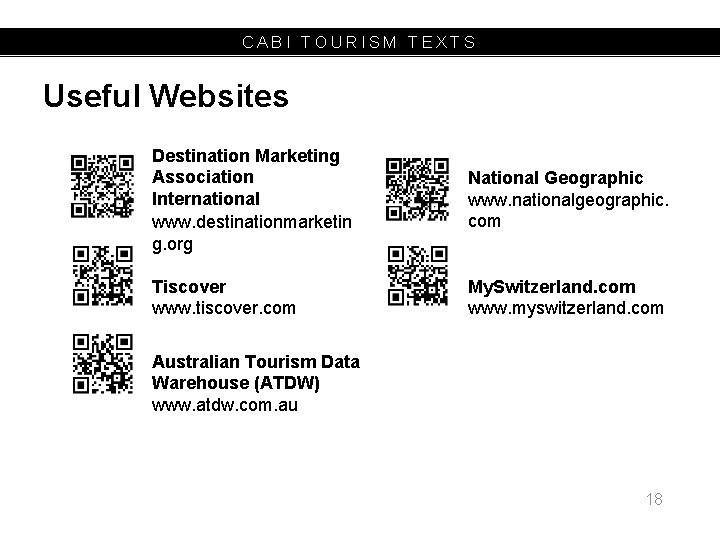 CABI TOURISM TEXTS Useful Websites Destination Marketing Association International www. destinationmarketin g. org National