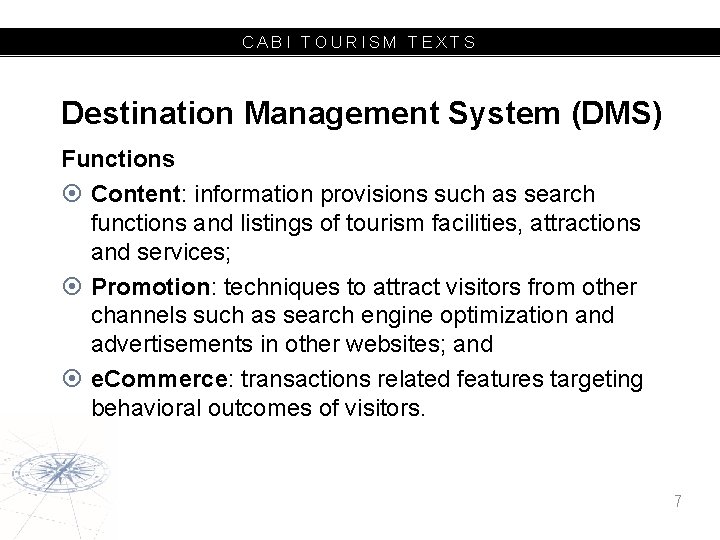 CABI TOURISM TEXTS Destination Management System (DMS) Functions Content: information provisions such as search