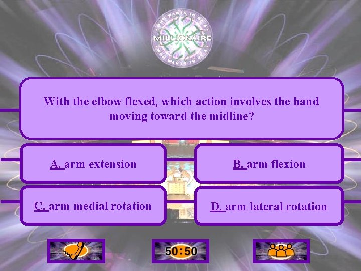 With the elbow flexed, which action involves the hand moving toward the midline? A.