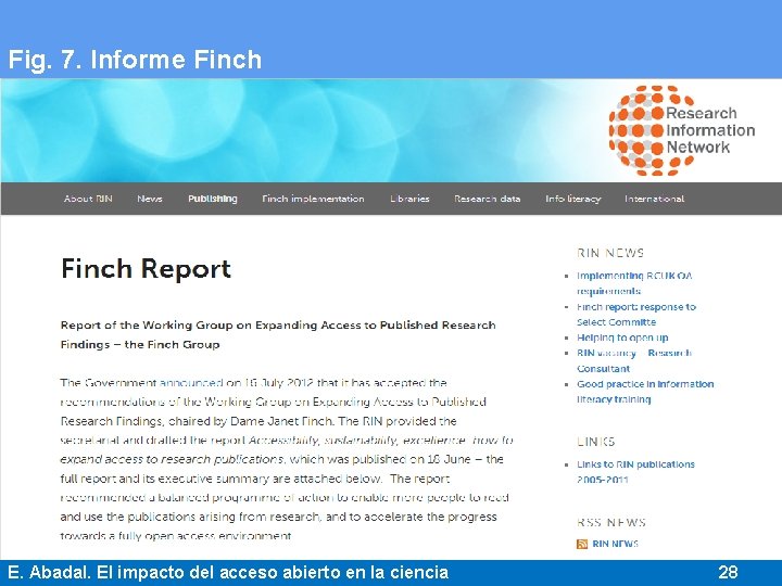 Fig. 7. Informe Finch E. Abadal. El impacto del acceso abierto en la ciencia