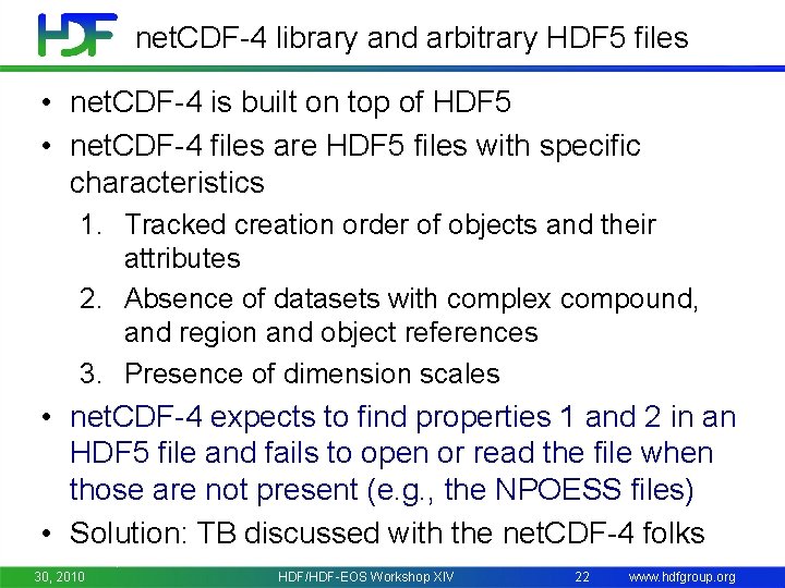 net. CDF-4 library and arbitrary HDF 5 files • net. CDF-4 is built on