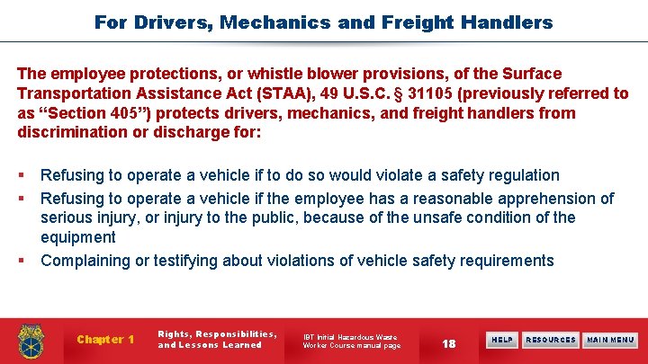 For Drivers, Mechanics and Freight Handlers The employee protections, or whistle blower provisions, of