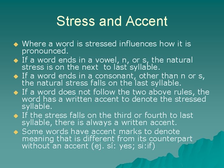Stress and Accent u u u Where a word is stressed influences how it