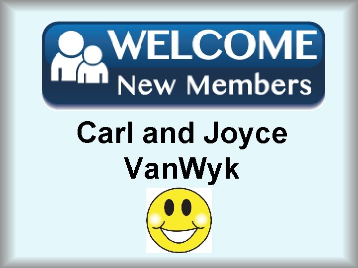 Carl and Joyce Van. Wyk 