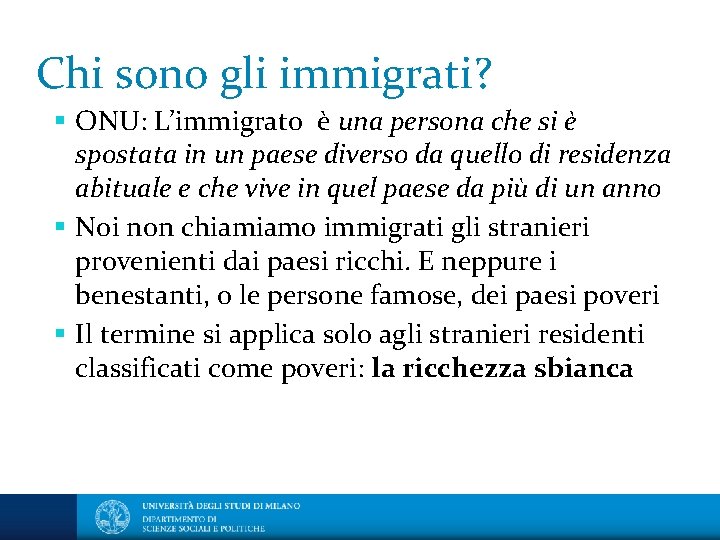 Chi sono gli immigrati? ONU: L’immigrato è una persona che si è spostata in