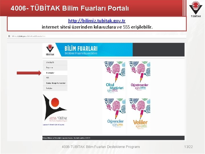 4006 - TÜBİTAK Bilim Fuarları Portalı http: //bilimiz. tubitak. gov. tr internet sitesi üzerinden