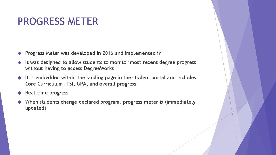 PROGRESS METER Progress Meter was developed in 2016 and implemented in It was designed