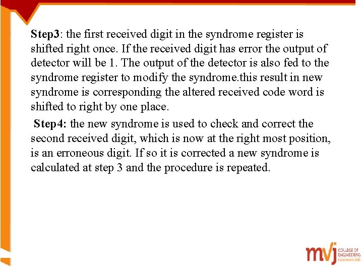 Step 3: the first received digit in the syndrome register is shifted right once.