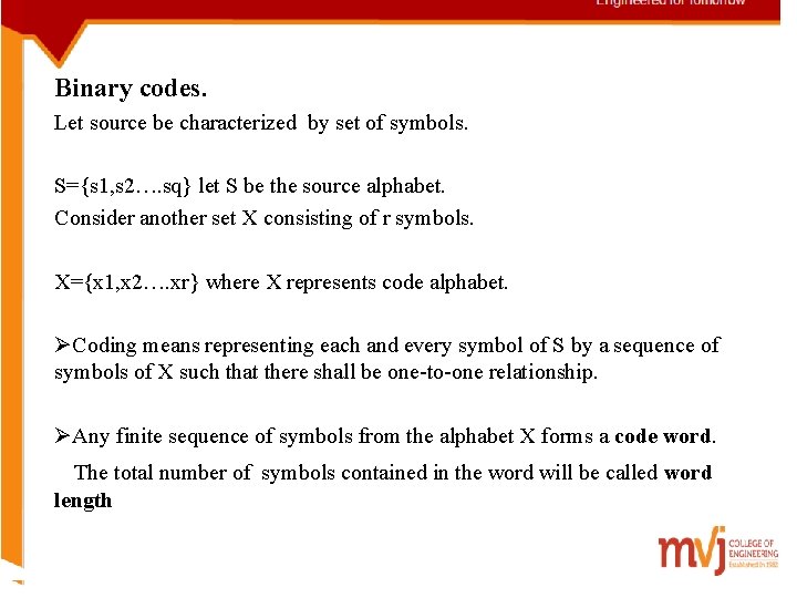 Binary codes. Let source be characterized by set of symbols. S={s 1, s 2….