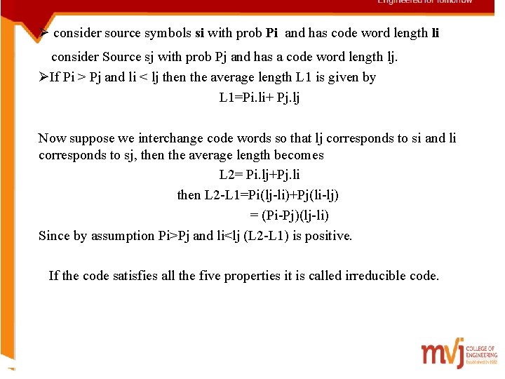 Ø consider source symbols si with prob Pi and has code word length li