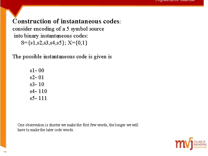 Construction of instantaneous codes: consider encoding of a 5 symbol source into binary instantaneous