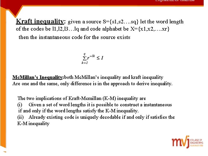 Kraft inequality: given a source S={s 1, s 2…. sq} let the word length
