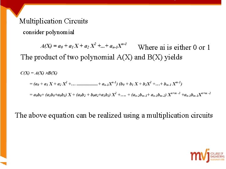 Multiplication Circuits consider polynomial Where ai is either 0 or 1 The product of