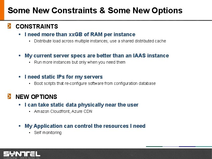 Some New Constraints & Some New Options CONSTRAINTS § I need more than xx.