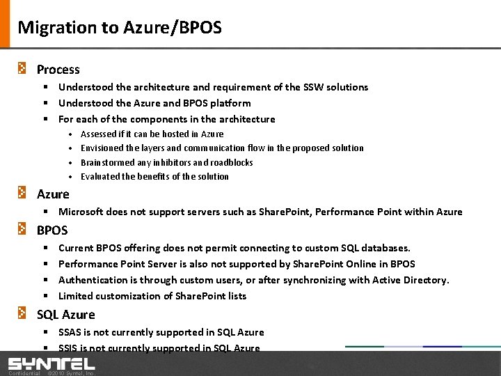 Migration to Azure/BPOS Process § Understood the architecture and requirement of the SSW solutions